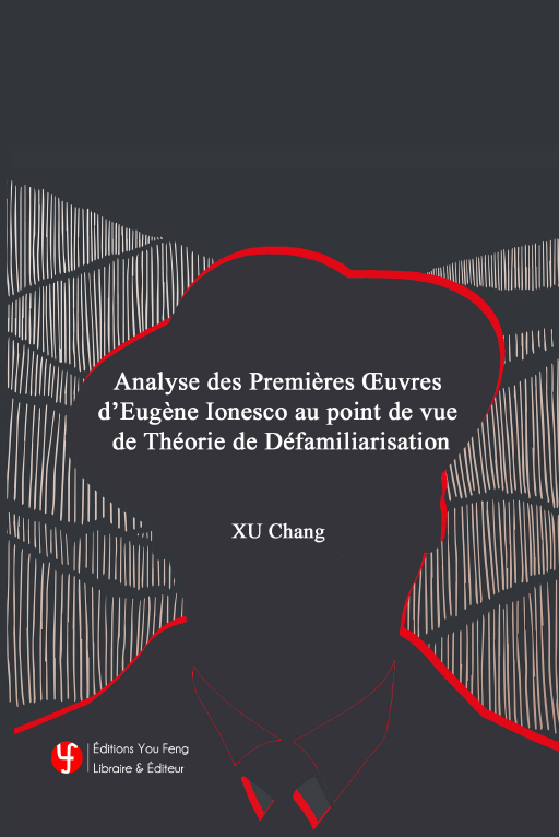 Analyse des Premières OEuvres d’Eugène Ionesco au point de vue de Théorie de Défamiliarisation