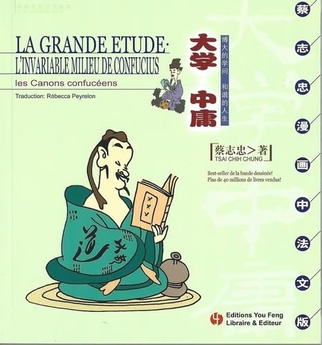 La grande étude - l'invariable milieu - canons confucéens (Edition bilingue illustrée)