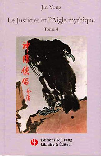Le Justicier et l'Aigle Mythique, Tome 4