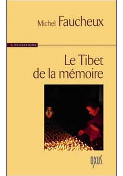 Le Tibet de la mémoire