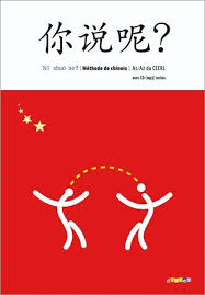 Ni shuo ne ? Chinois A1/A2 - Livre élève + CD audio mp3