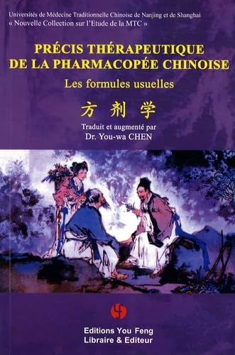Précis thérapeutique de la pharmacopée chinoise-Les formules usuelles