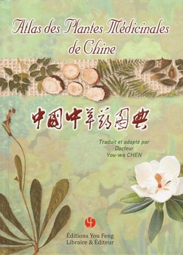 Atlas des plantes médicinales de Chine (Édition illustrée en couleurs)
