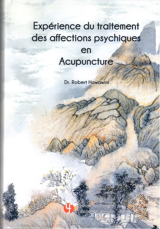 Experience du traitement des affections psychiques en acupuncture
