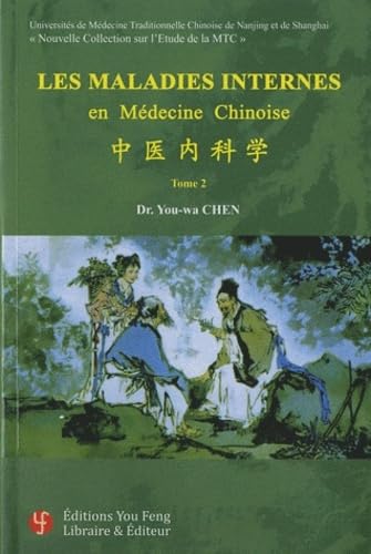 Les maladies internes en Médecine Chinoise Tome 2