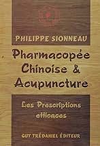 Pharmacopée chinoise et acupuncture les prescriptions efficaces
