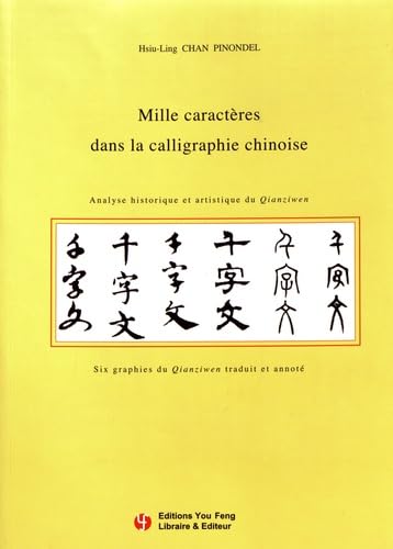 Mille caractères dans la calligraphie chinoise : Analyse historique et artistique du Qianziwen