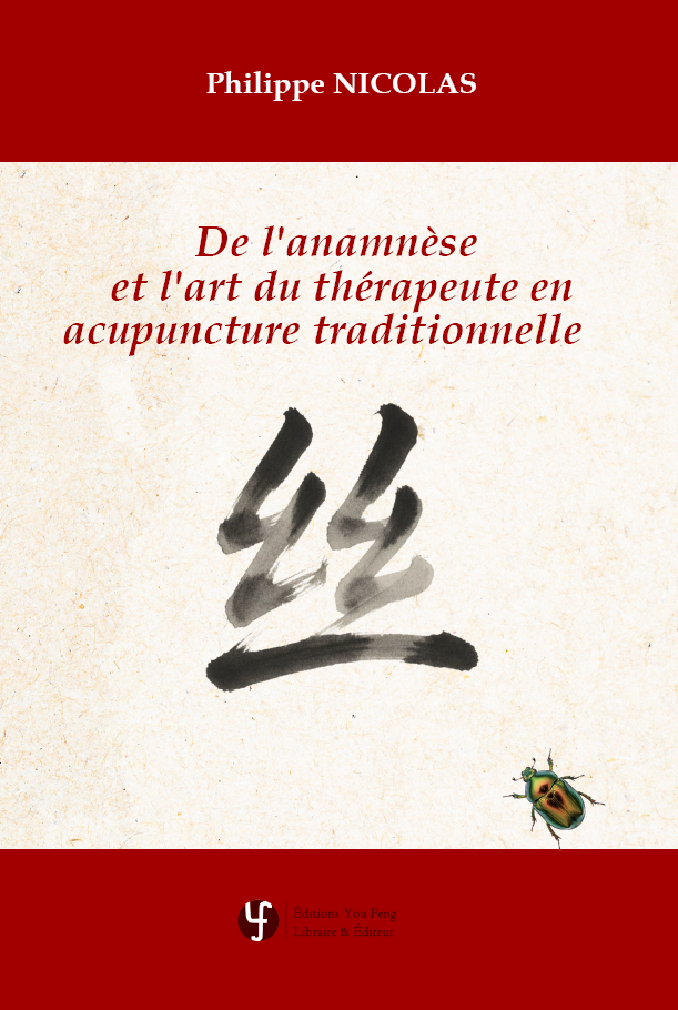 De l’anamnèse et l’art du thérapeute en acupuncture traditionnelle