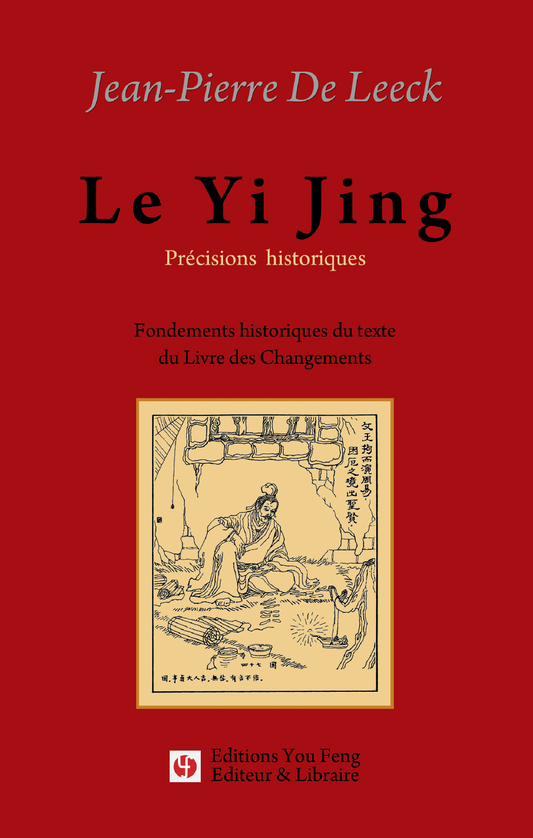 Le Yi Jing, Précisions historiques : Fondements historiques du texte du Livre des Changements